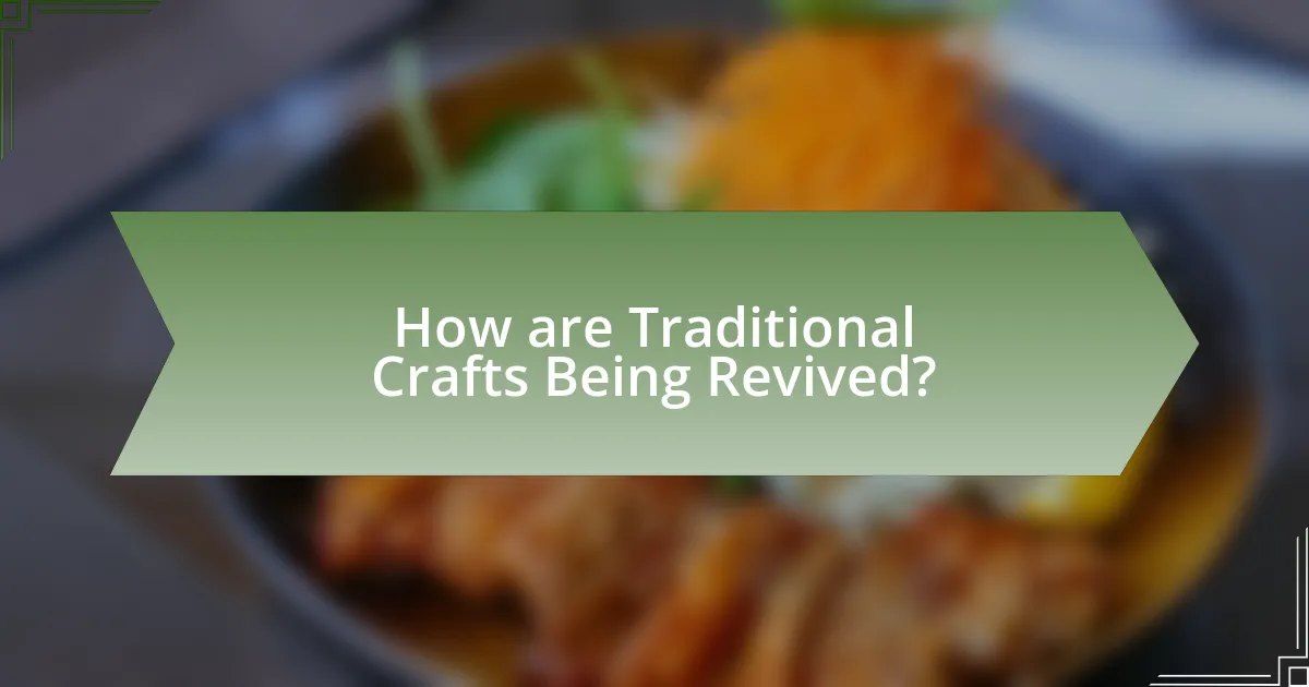 How are Traditional Crafts Being Revived?