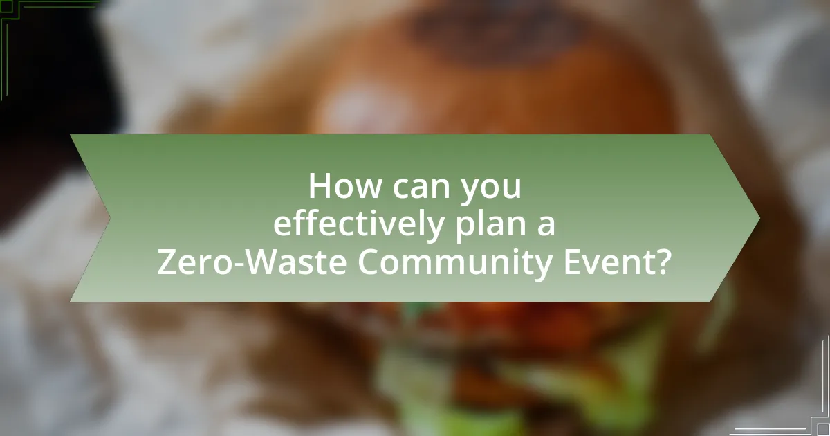 How can you effectively plan a Zero-Waste Community Event?