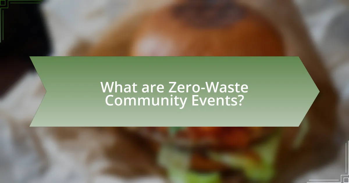 What are Zero-Waste Community Events?